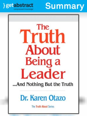 cover image of The Truth About Being a Leader (Summary)
